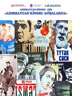 Exhibition  of  «Azerbaijani Films on  Posters» Dedicated to the 120th Anniversary of Azerbaijani Cinema