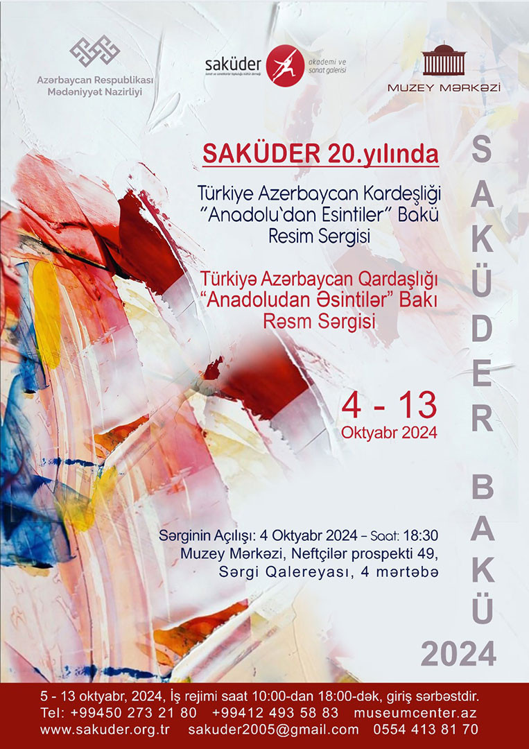 20th anniversary of Saküder. Azerbaijani-Turkish exhibition of fine art "Inspiration of Anatolia", devoted to brotherly relations between Azerbaijan and Turkey.